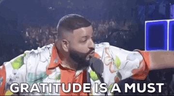 DJ Khaled saying &quot;Gratitude is a must&quot;