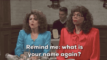 GIF from SNL of an 80&#x27;s dressed character saying &quot;remind me: what is your name again?&quot;