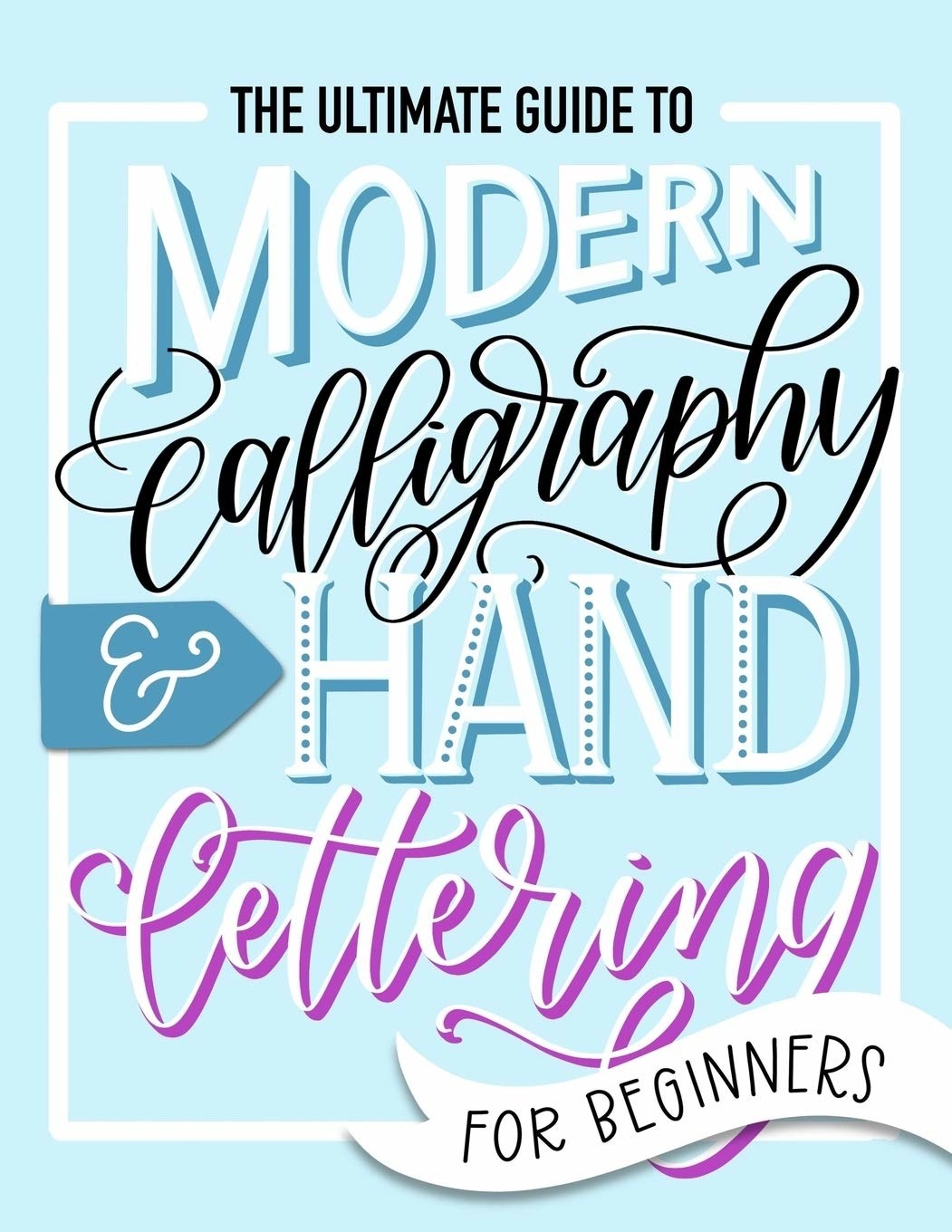 The cover of the ultimate guide to modern calligraphy