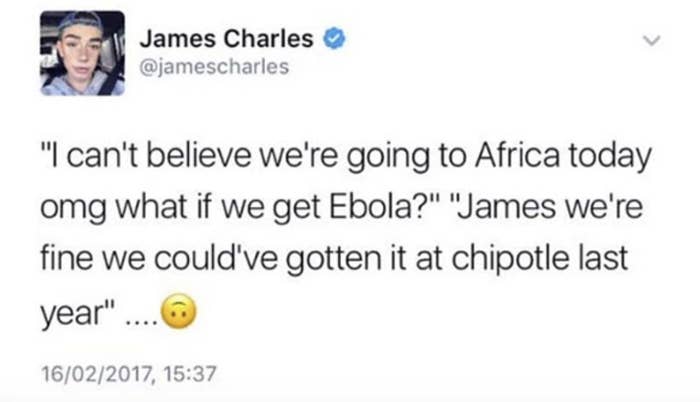 In a tweet: &quot;I can&#x27;t believe we&#x27;re going to Africa today omg what if we get Ebola?&quot; &quot;James we&#x27;re fine we could&#x27;ve gotten it at chipotle last year&quot;