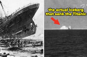 The Titanic sinking, and the actual iceberg that sank it