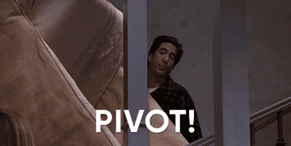 gif of characters from the show friends carrying a sofa through a hallway and yelling &quot;pivot&quot;