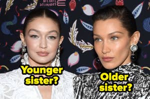 Gigi Hadid with caption, "younger sister?" and Bella Hadid with caption, "older sister?"