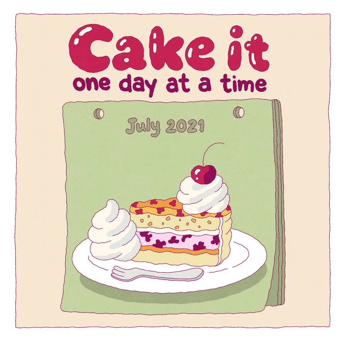 Calendar with cake on it with copy reading: &quot;Cake it one day at a time.&quot;