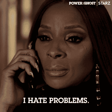 Mary J. Blige saying &quot;I hate problems&quot;