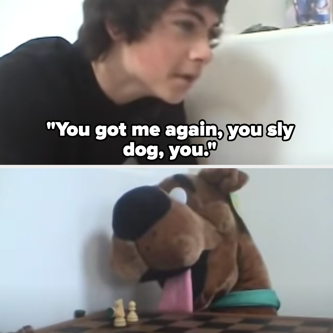 Dylan saying &quot;you got me again, you sly dog, you&quot; while playing chess with a Scooby Doo stuffed animal