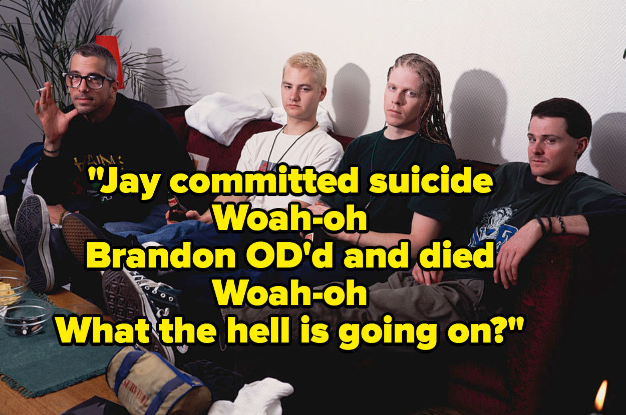 &quot;Jay committed suicide, whah-oh, Brandon OD&#x27;ed and died, Whoa-oh, what the hell is going on?&quot;