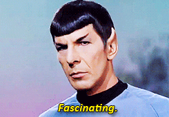 Spock saying &quot;fascinating&quot;