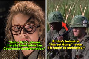 Selina Kyle, aka Catwoman, from "Batman Returns;" Bubba Blue and Forrest Gump from "Forrest Gump" 