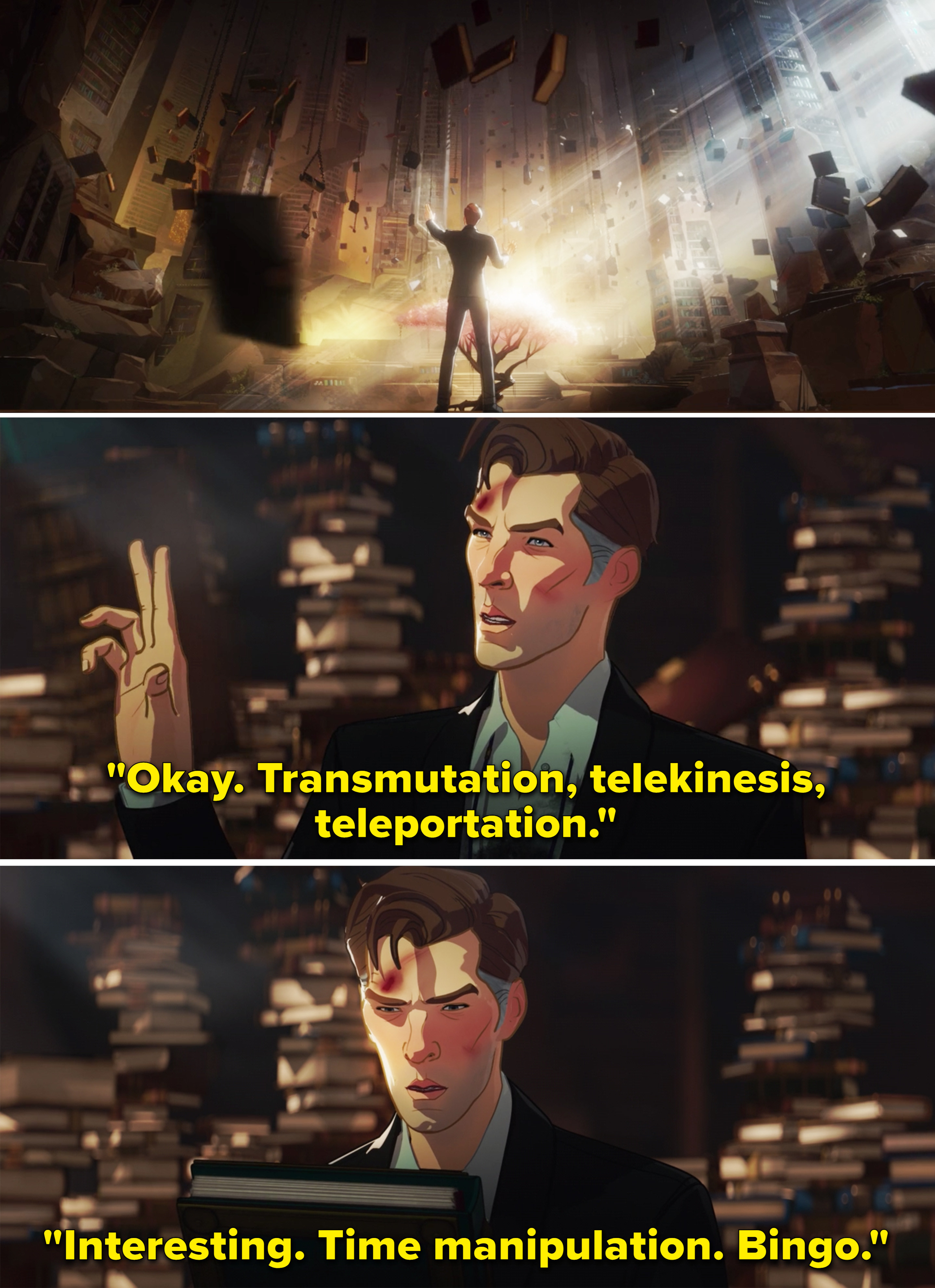 Stephen saying, &quot;Okay, Transmutation, telekinesis, teleportation&quot;