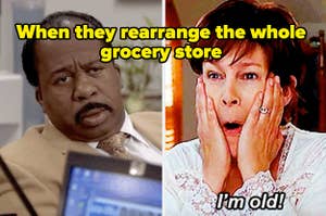 You know you're old when it makes you mad when they rearrange the grocery store