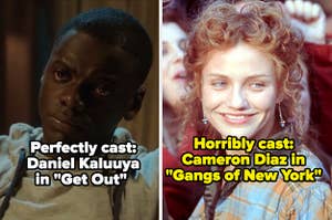 Daniel Kaluuya in "Get Out;" Cameron Diaz in "Gangs of New York"