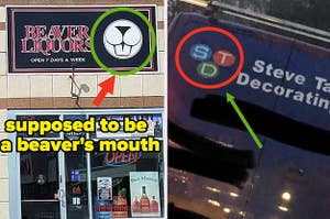 A liquor store with a beaver's mouth as the logo but it looks more like someone's butt and the back of a van with a logo that says "STD"