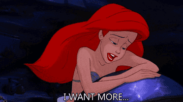 a gif of ariel saying &quot;i want more&quot;