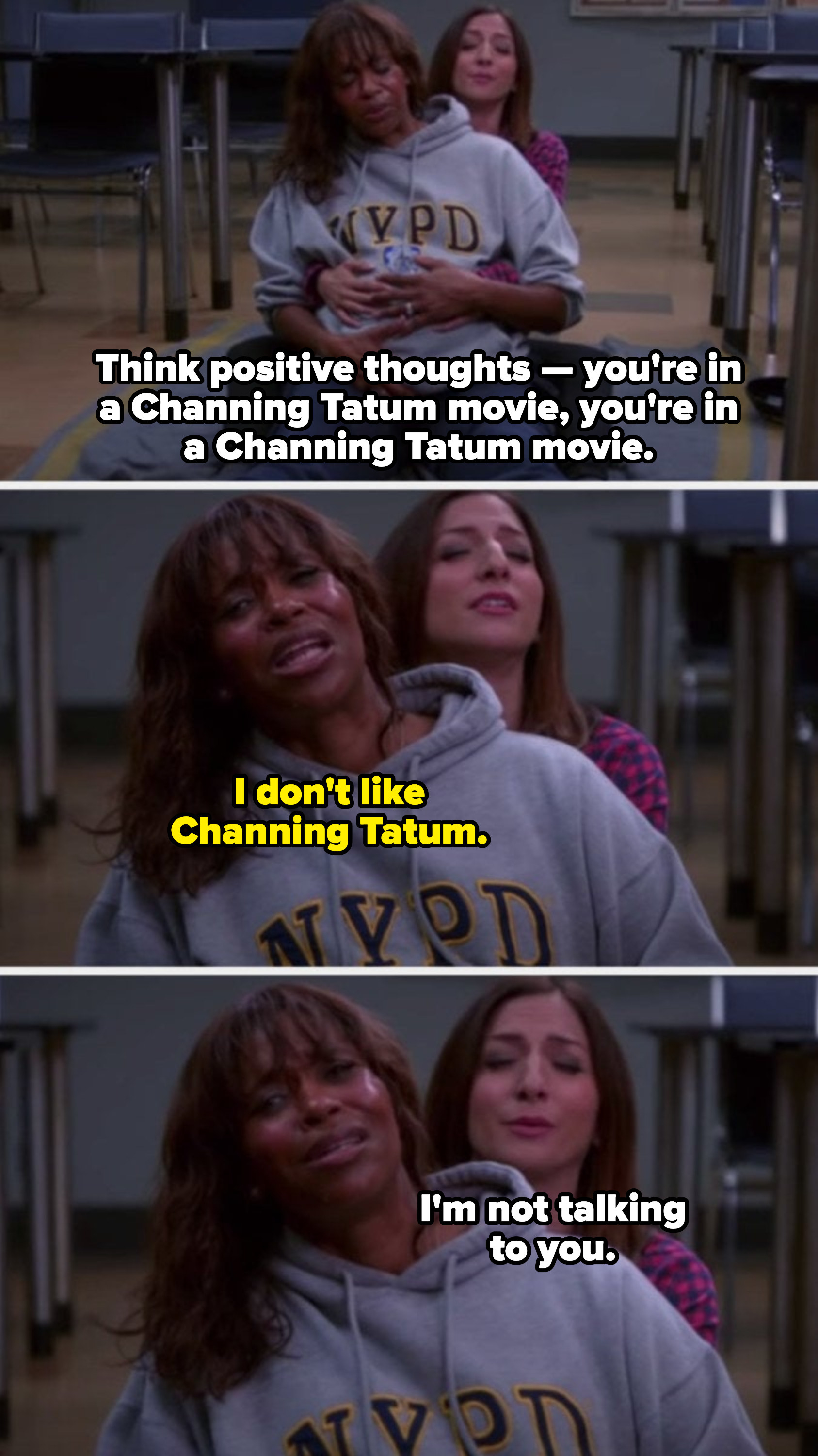 Gina: &quot;Think positive thoughts — you&#x27;re in a Channing Tatum movie, you&#x27;re in a Channing Tatum movie.&quot;