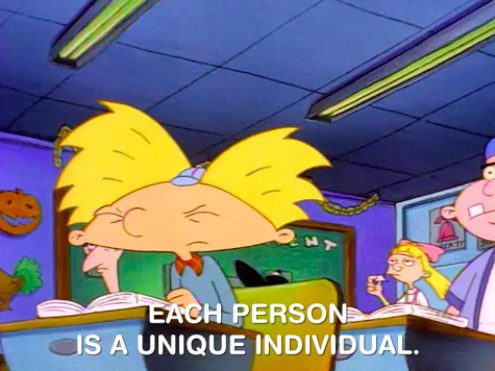 &quot;Hey Arnold&quot; with the caption &quot;Each person is a unique individual&quot;
