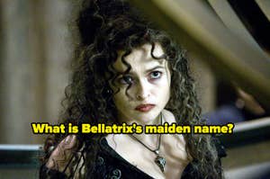 Bellatrix and a question asking what is her maiden name