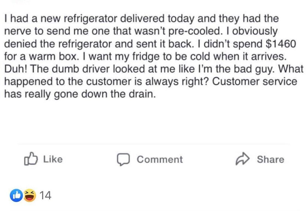 customer mad that their fridge had to be plugged in to cool down