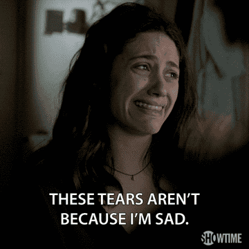 GIF of Fiona from Shameless crying and saying &quot;These tears aren&#x27;t because I&#x27;m sad.&quot;