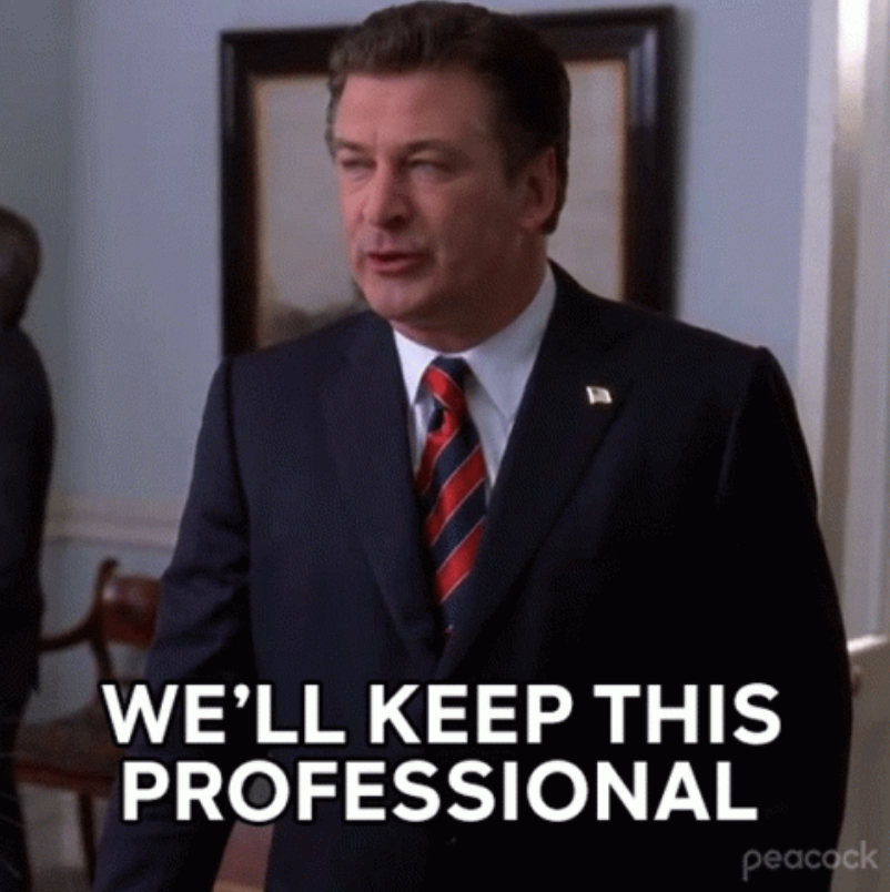 Jack from &quot;30 Rock&quot; saying, &quot;We&#x27;ll keep this professional&quot;