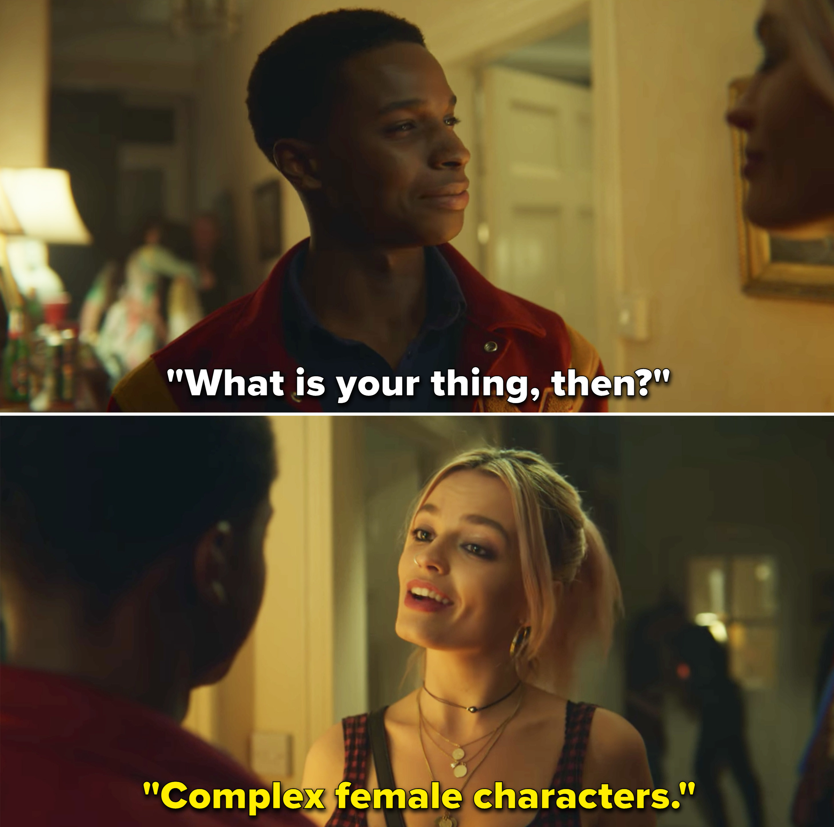 Jackson asking Maeve what she likes and Maeve saying &quot;complex female characters&quot;