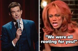 John Mulaney doing standup and Tyra Banks saying "We were all rooting for you!"