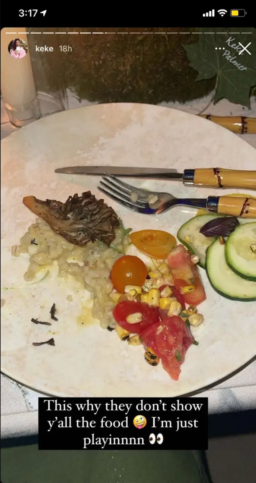Screenshot of an Instagram story from Keke Palmer featuring a photo of a plate of meat and veggies and the caption &quot;This why they don&#x27;t show y&#x27;all the food...I&#x27;m just playinnnn&quot;