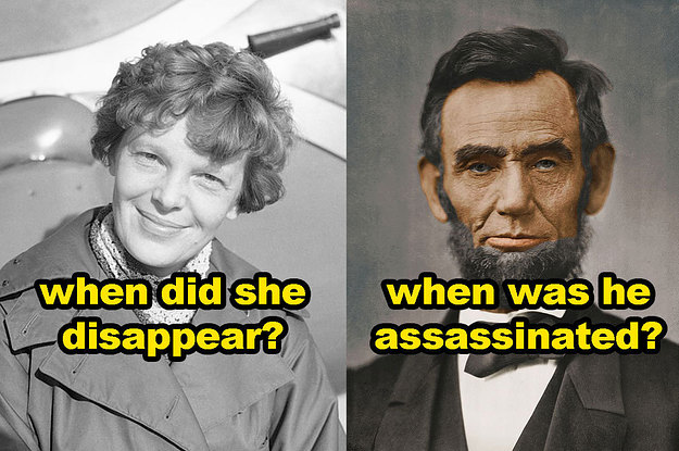 If You Have No Idea When These Events Happened, You Need To Read A Dang History Book