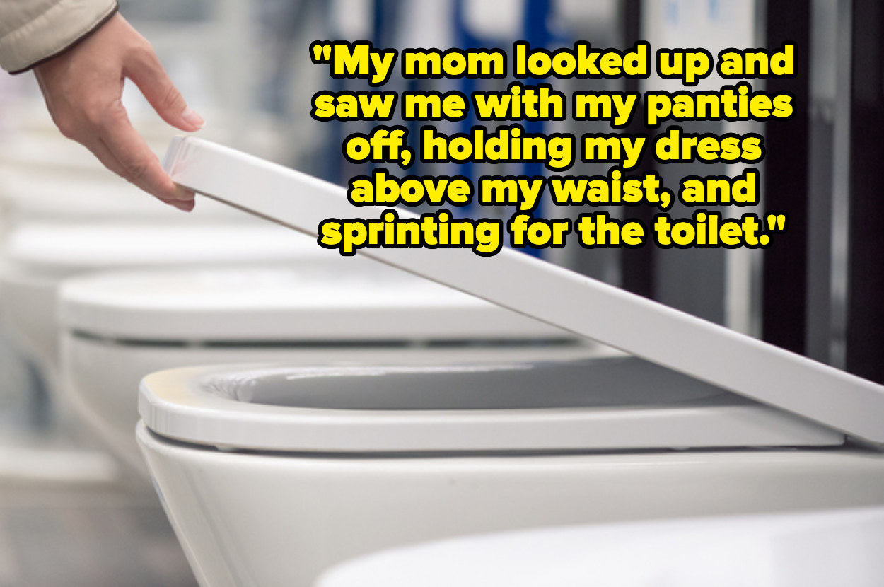 &quot;My mom looked up and saw me with my panties off, holding my dress above my waist, and sprinting for the toilet&quot; over someone inspecting a model toilet