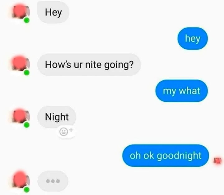 person mistaking a correction of &quot;night&quot; misspelled for a &quot;good night&quot; sendoff