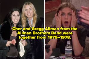 Cher and Gregg Allmaan in the late '70s; Rachel from "Friends" making a shocked face
