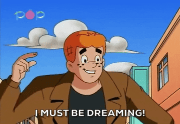 a gif of Archie from &quot;Archie Comics&quot; snapping and saying &quot;i must be dreaming&quot;