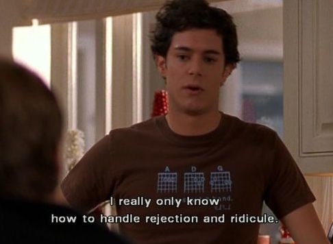&quot;I really only know how to handle rejection and ridicule&quot;