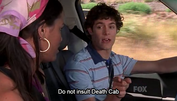 &quot;Do not insult Death Cab&quot;