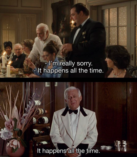 The server saying, It happens all the time in The Princess Diaries, and the server saying I happens all the time in Pretty Woman