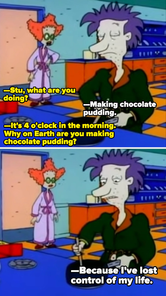 Stu makes chocolate pudding at 4am and tells his wife it&#x27;s because he&#x27;s lost control of his life