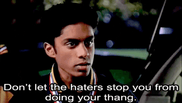 a Mean Girls character saying &quot;don&#x27;t let the haters stop you from doing your thang&quot;