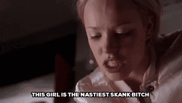 Regina George from Mean Girls saying &quot;this girl is the nastiest skank bitch&quot;