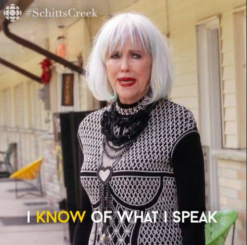 Moira Rose from &quot;Schitt&#x27;s Creek&quot; saying &quot;I know of what I speak&quot;