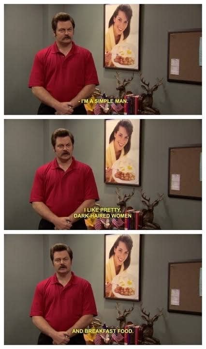 Ron Swanson explaining that he likes dark haired women and breakfast food