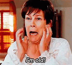 Jamie Lee Curtis&#x27; character from the film Freaky Friday saying &quot;I&#x27;m old! as she grabs her face