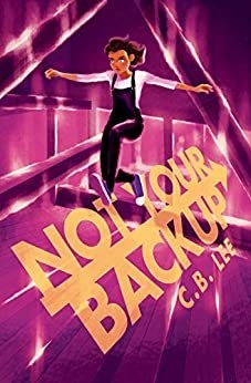 The book cover of Not Your Backup is a  cartoon illustration of a young girl running with yellow text.