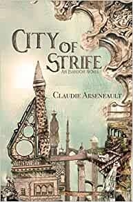 The book cover for City of Strife with illustrations of architecture with a dragon head motif in the foreground