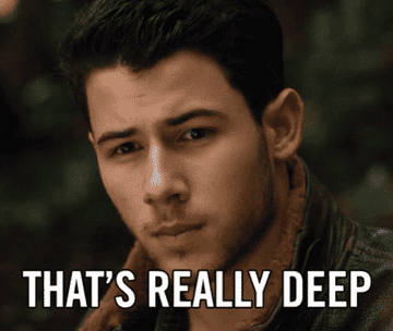 &quot;That&#x27;s really deep&quot; GIF