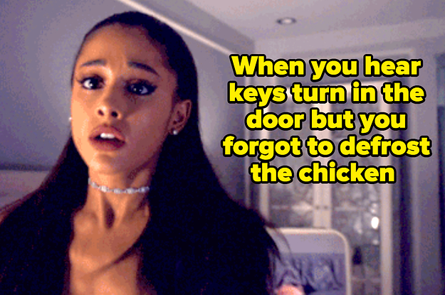 Ariana Grande looking scared with the caption "When you hear keys turn in the door but you forgot to defrost the chicken"