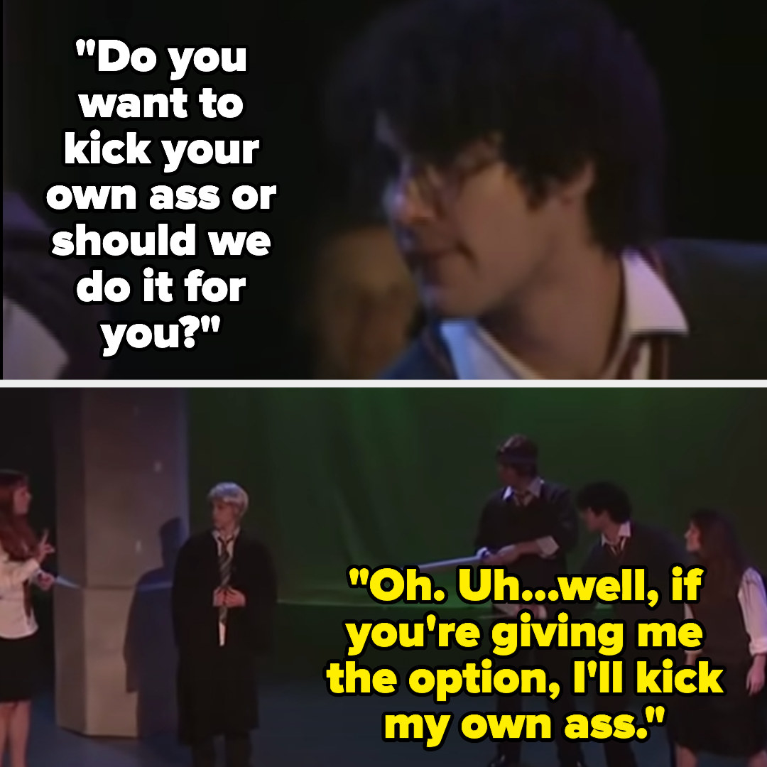 Harry: &quot;do you want to kick your own ass or should we do it for you?&quot; Malfoy: &quot;Oh, uh, well if you&#x27;re giving me the option, I&#x27;ll kick my own ass&quot;