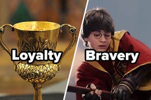 Hufflepuff equals loyalty and Gryffindor equals bravery 