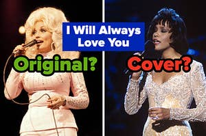 "I Will Always Love You" written in between Dolly Parton, labeled "original," and Whitney Houston, labeled "cover"