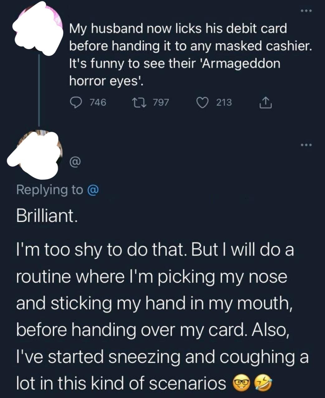 people swap stories about licking their credit cards and picking their nose before giving their card to a cashier