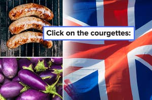 Sausage and eggplant next to a UK flag that says click on the courgettes